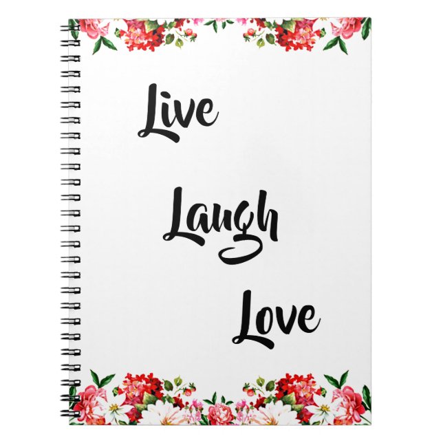 Floral "Live, Laugh, Love" Elegant   Notebook (Front)