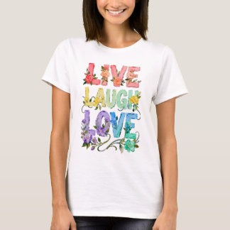 Floral Live Laugh Love T-Shirt | Cute Women's Typo