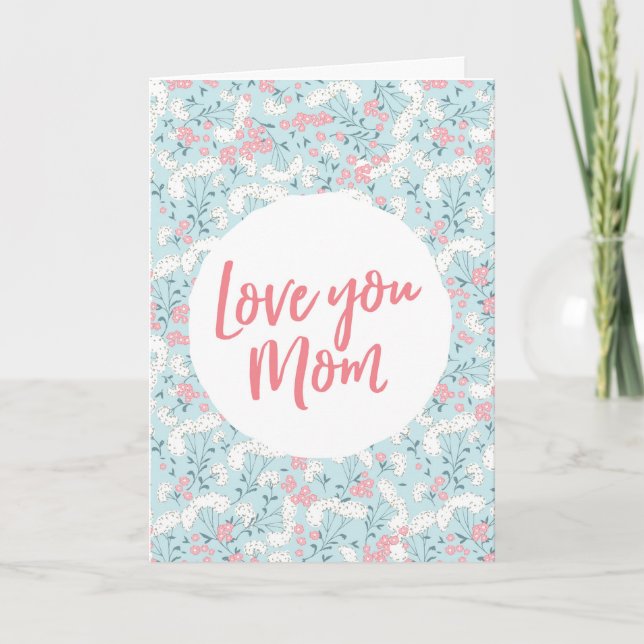 Floral 'love you mum' Mother's Day Card (Front)