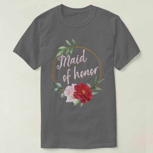 Floral Maid Of Honor Marriage Wedding Bridal Showe T-Shirt (Design Front)