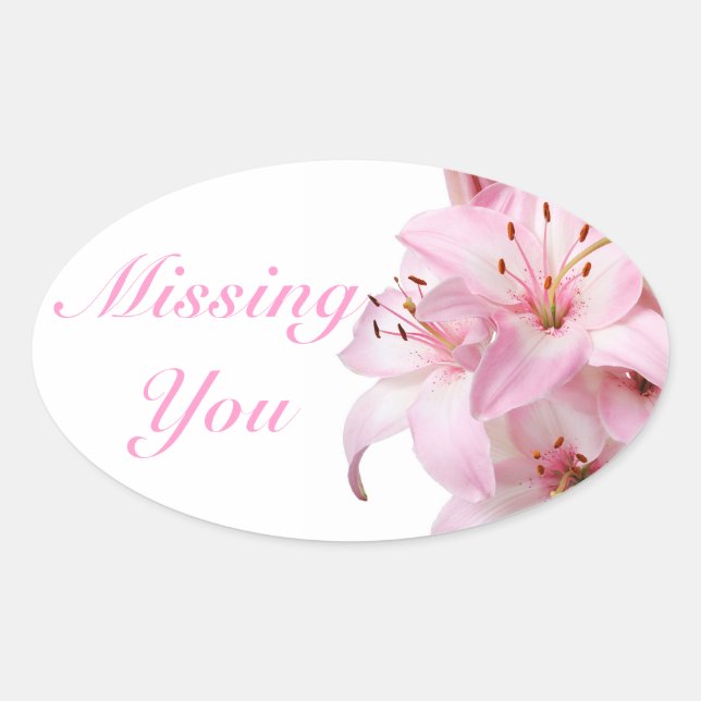 Floral Missing You Pink Lily Flower Love Oval Sticker (Front)