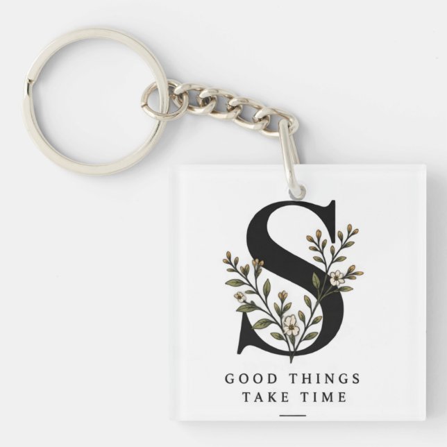 Floral Monogram S Coaster - Good Things Take Time  Key Ring (Front)