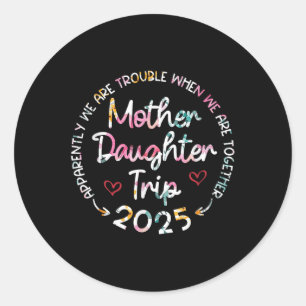 Floral Mother Daughter Trip 2025 Shirts, Mothers D Classic Round Sticker