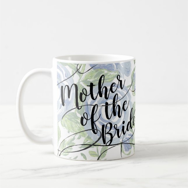 Floral Mother of the Bride Modern Script Blue Rose Coffee Mug (Left)