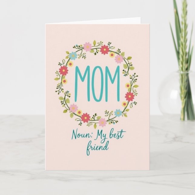 Floral Mum Best Friend Card (Front)