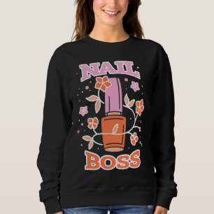 Floral Nail Boss Tech Manicure Polished Gel Artist Sweatshirt