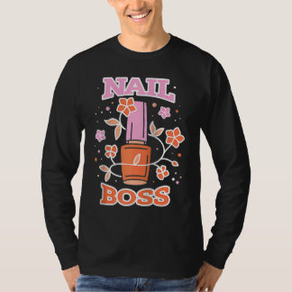 Floral Nail Boss Tech Manicure Polished Gel Artist T-Shirt