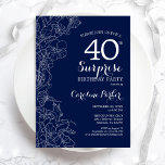 Floral Navy White Surprise 40th Birthday Party Invitation<br><div class="desc">Floral navy blue and white surprise 40th birthday party invitation. Minimalist modern design featuring botanical accents and typography script font. Simple floral invite card perfect for a stylish female surprise bday celebration. Can be customised to any age. Printed Zazzle invitations or instant download digital printable template.</div>