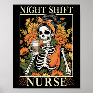 Floral Night Shift Nurse Skeleton Halloween Rn Nur Poster