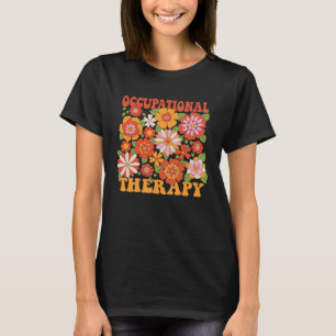 Floral Occupational Therapy  OT Therapist Assistan T-Shirt