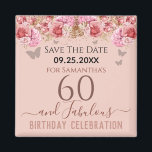 Floral Pink 60th Birthday Save the Date Magnet<br><div class="desc">Girly glitter,  millennial pink background,  with fancy script name typography. Happy 60 and fabulous birthday design template. Pink Roses and butterfly top border. Great for 60th celebrations. Save the date celebration reminder.</div>