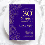 Floral Purple Gold Surprise 30th Birthday Party Invitation<br><div class="desc">Floral Purple Gold Surprise 30th Birthday Party Invitation. Minimalist modern design featuring botanical accents and typography script font. Simple floral invite card perfect for a stylish female surprise bday celebration. Can be customised to any age.</div>