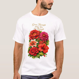 Floral Quote Unisex T‑Shirt T-Shirt