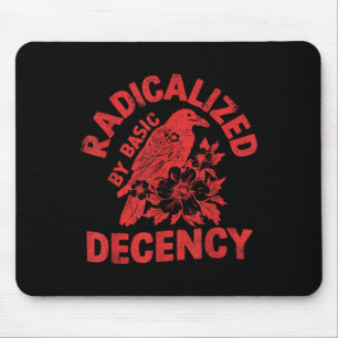 Floral Radicalised By Basic Decency Feminist Activ Mouse Pad