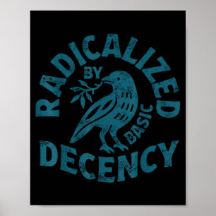 Floral Radicalized By Basic Decency Feminist Activ Poster