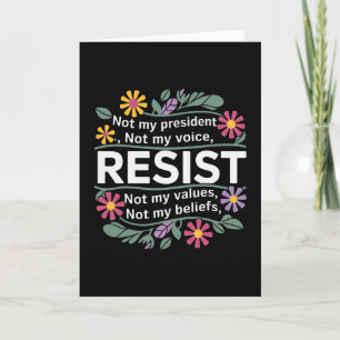 Floral Resist Not My President Anti-trump 1 Card