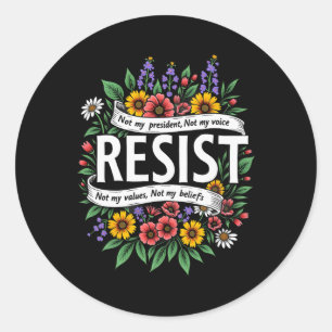 Floral Resist Trump Not My President  Classic Round Sticker