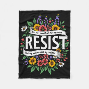 Floral Resist Trump Not My President Fleece Blanket