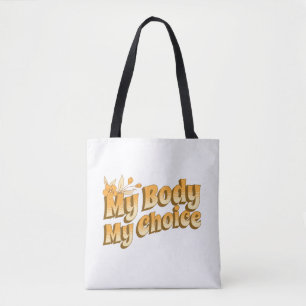 Floral Retro My Body My Choice Women's Rights  Tote Bag