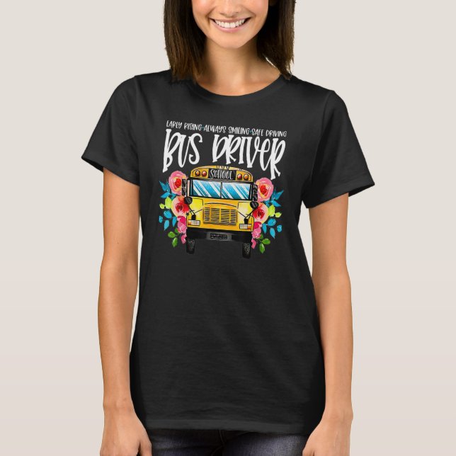 Floral School Bus Driver Early Rising Back To Scho T-Shirt (Front)
