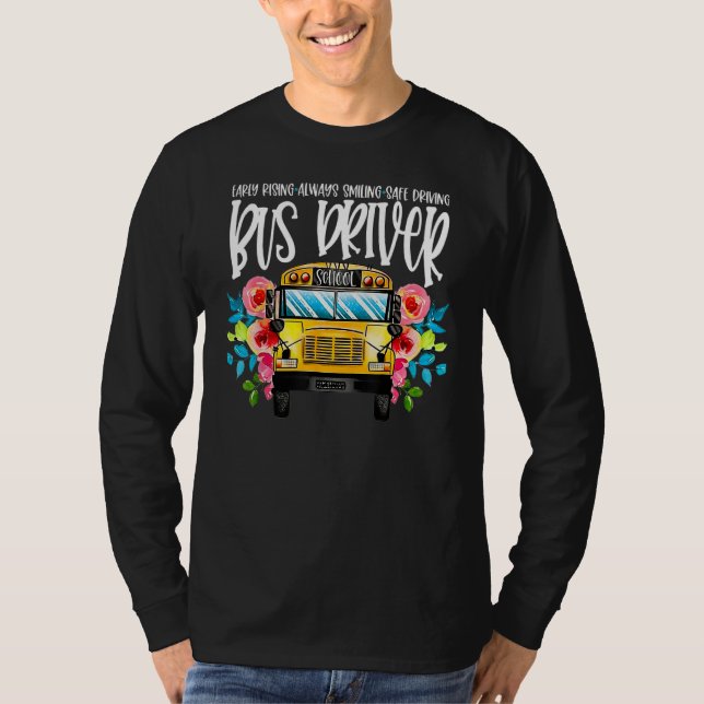 Floral School Bus Driver Early Rising Back To Scho T-Shirt (Front)