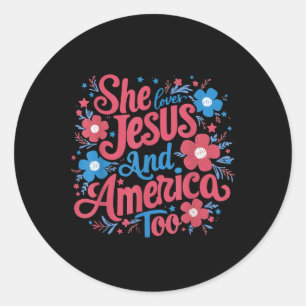 Floral She Loves Jesus And America 4th Of July Classic Round Sticker