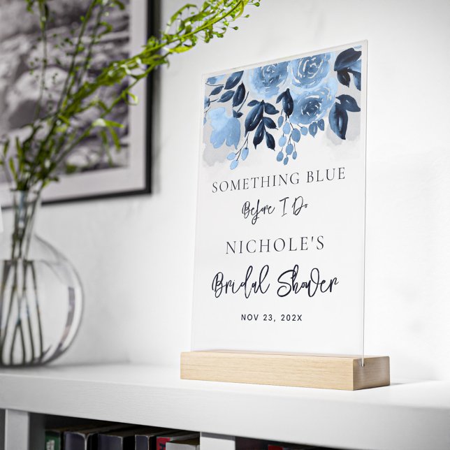 Floral Something Blue Before I Do Bridal Shower Acrylic Sign (Nothing Blue Before I Do Floral Bridal Shower Acrylic Sign)
