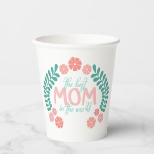 Floral spring text the best mum in the world paper cups