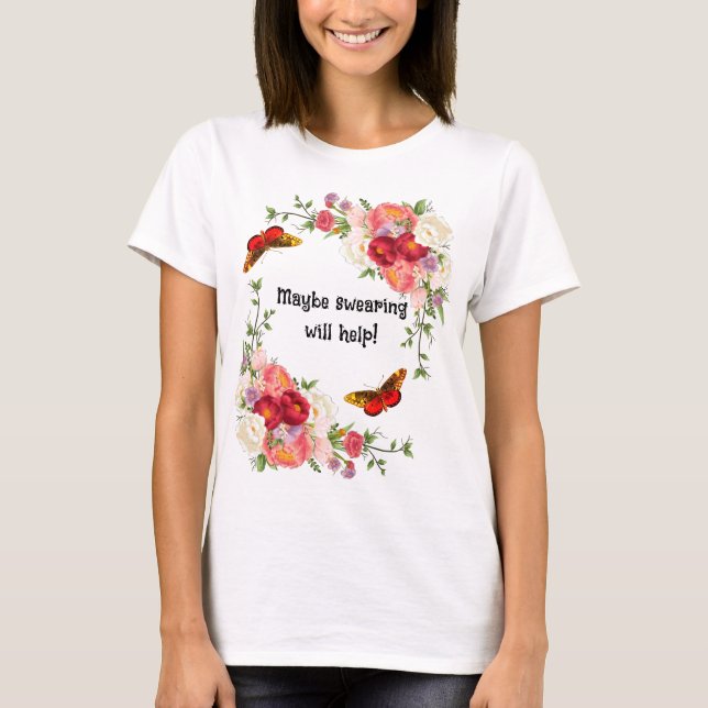 Floral Swearing T-Shirt (Front)
