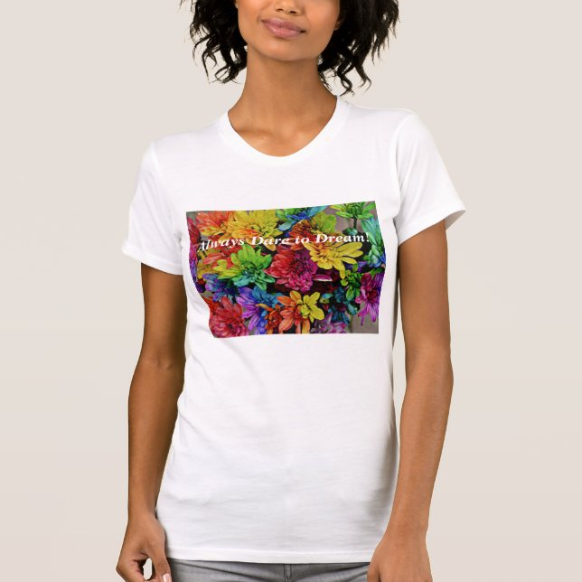 Floral T-Shirt (White) Always Dare to Dream (Front)