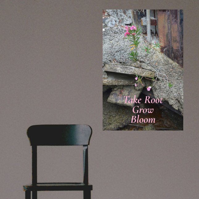 Floral Take Root Grow Bloom Photographic Poster (Creator Uploaded)