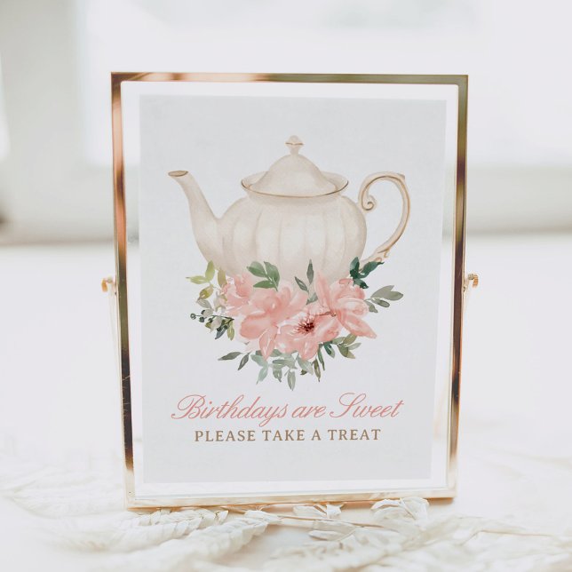 Floral Tea Party Birthdays Are Sweet Treats Sign (Creator Uploaded)