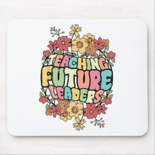 Floral Teacher Teaching Future Leaders Back To Sch Mouse Pad