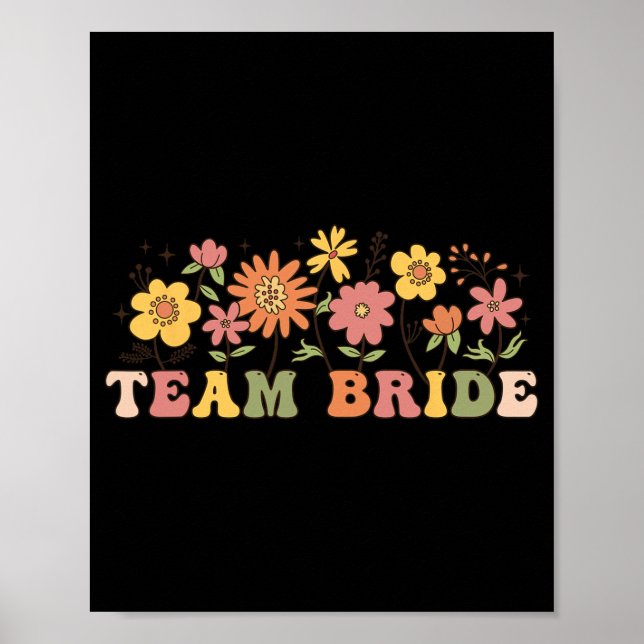 Floral Team Bride Wildflower Wedding Bachelorette  Poster (Front)