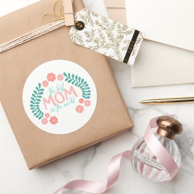 Floral text the best mom in the world classic round sticker (Gifting)