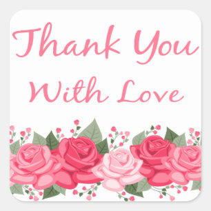 Floral Thank You Pink Rose Flowers With Love Square Sticker