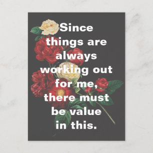 Floral Things Are Always Working Out For Me Postcard