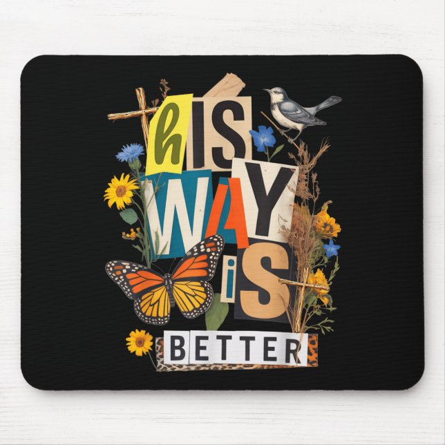 Floral way is better butterfly jesus religious mouse pad (Front)