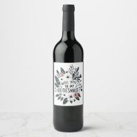 Floral Will You Be My Bridesmaid Wine Label 