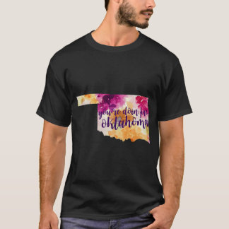 Floral Youre Doing Fine Oklahoma T-Shirt