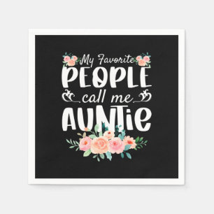 Florals My Favorite People Call Me Auntie Napkin
