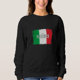 Florence   Italy   City With Italian Flag Sweatshirt