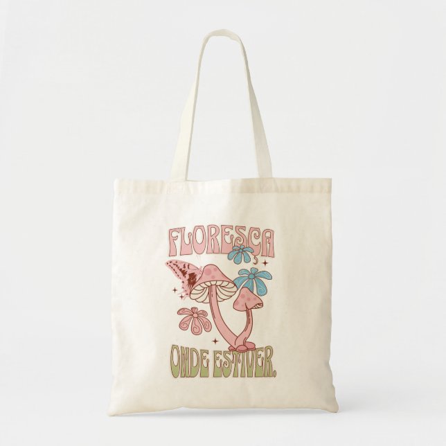 "Floresça Onde Estiver" Boho Floral Tote Bag (Front)