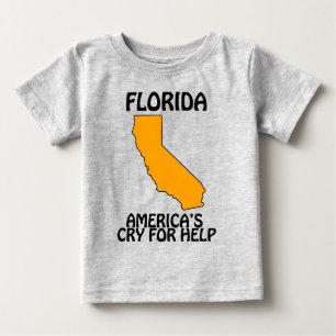 Florida - America's Cry For Help Baby T-Shirt