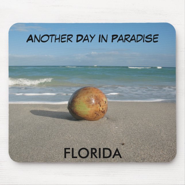 FLORIDA Another Day In Paradise Mousepad (Front)