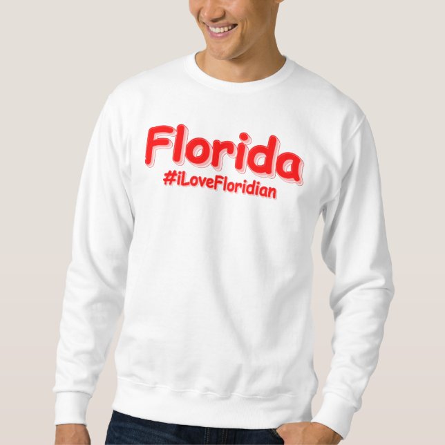 "Florida " Cute Design. Buy Now Sweatshirt (Front)