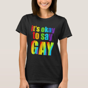 Florida Gay It's Okay To Say Gay Stay Proud Lgbtq T-Shirt