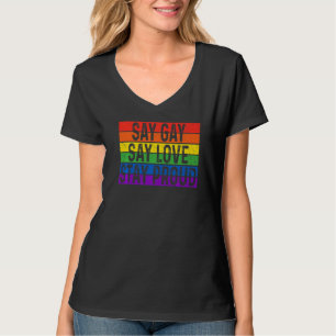 Florida Gay Say Gay Say Love Stay Proud Lgbtq Gay  T-Shirt