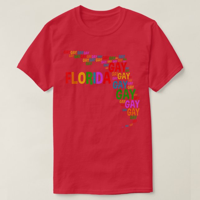 Florida Gay Say Gay Say Love Stay Proud LGBTQ  T-Shirt (Design Front)