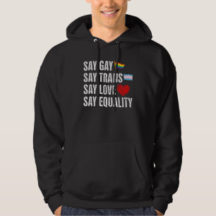 Florida Gay Say Gay Say Trans Stay Proud LGBTQ Gay Hoodie